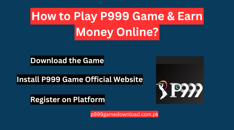 How to Play P999 Game